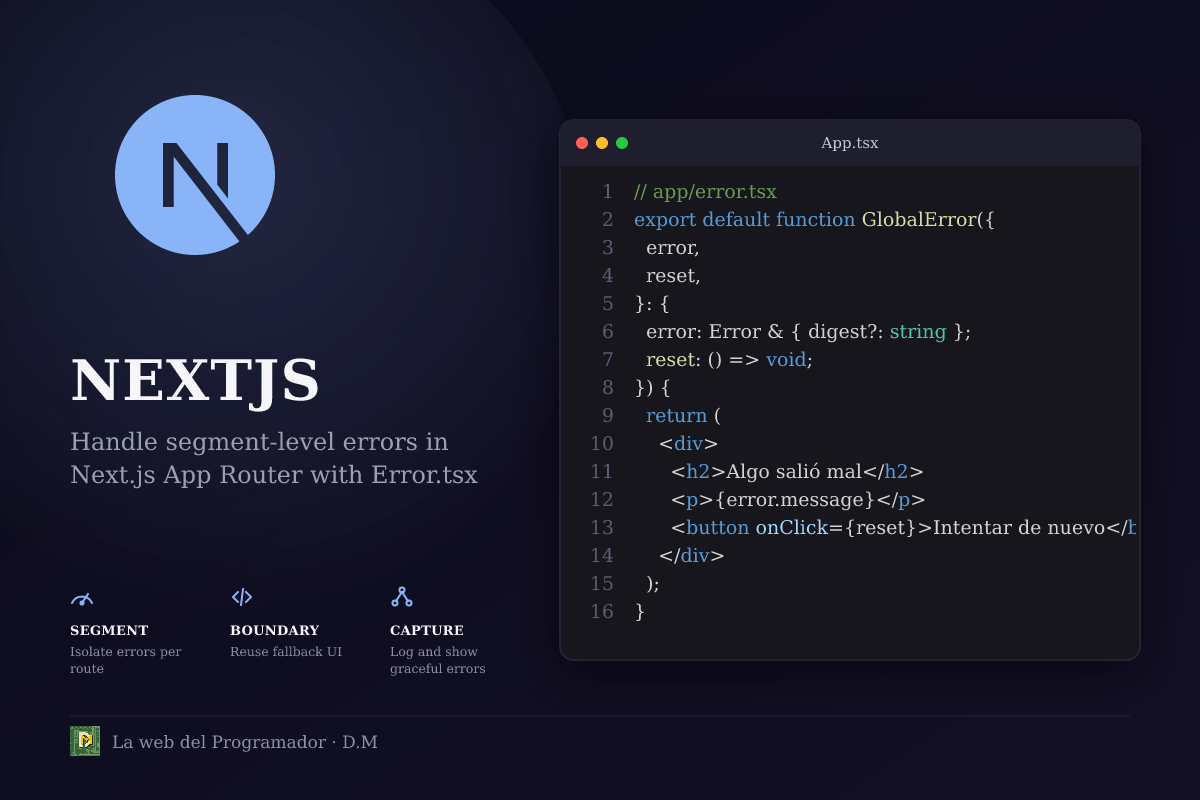 Error.tsx en Next.js App Router: captura de errores por segmento con ejemplos y salida esperada