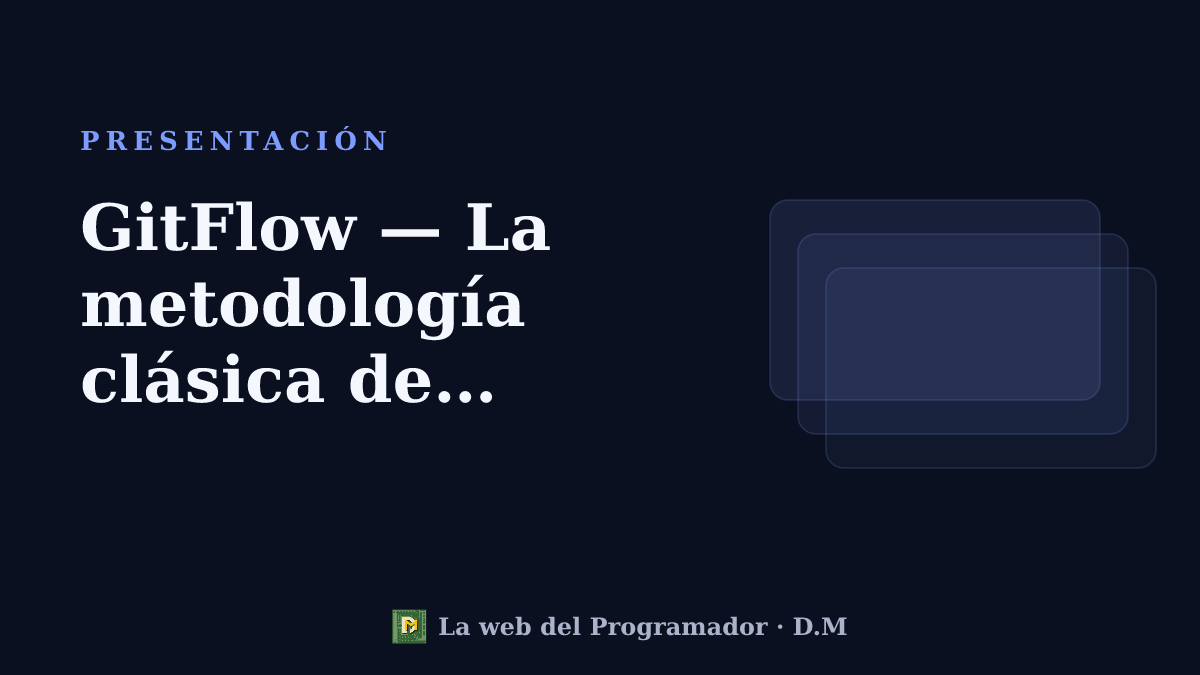 GitFlow — La metodología clásica de branching