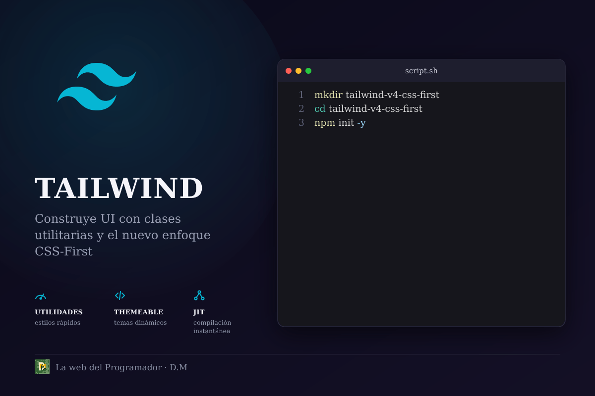Tailwind CSS v4: El Futuro es CSS-First (¡y te muestro cómo configurarlo!)